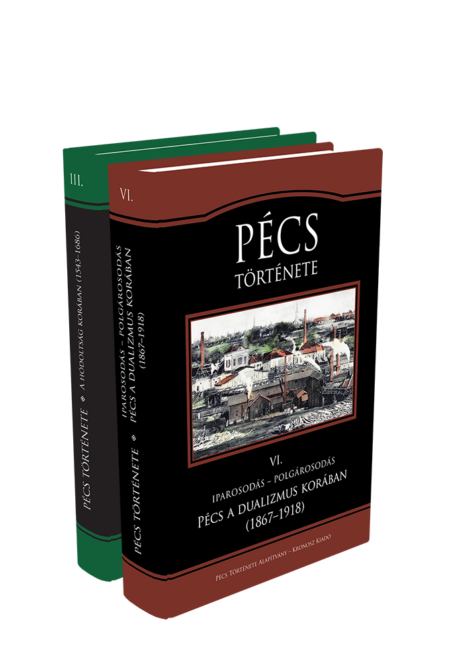 A Pécs Története sorozat III. + VI. kötetei