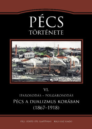 Pécs Története VI. Pécs a dualizmus korában (1867-1918)